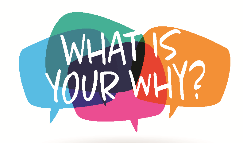 what is your why?